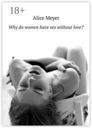 Why do women have sex without love?