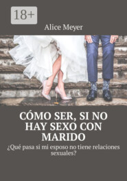 Cómo ser, si no hay sexo con marido. ¿Qué pasa si mi esposo no tiene relaciones sexuales?