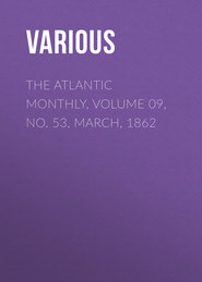 The Atlantic Monthly, Volume 09, No. 53, March, 1862