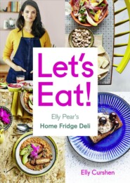 Let’s Eat: Elly Pear’s Home Fridge Deli