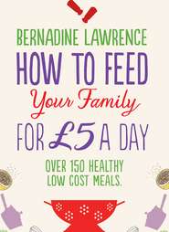 How to Feed Your Family for £5 a Day