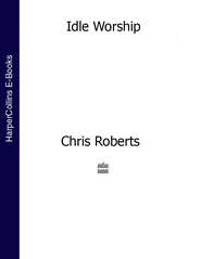 Idle Worship (Text Only Edition)
