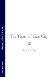 The Thorn of Lion City: A Memoir