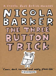 The Three Button Trick: Selected stories
