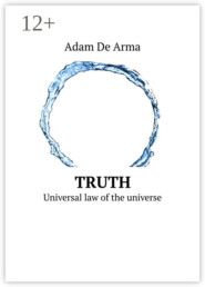 Truth. Universal law of the universe