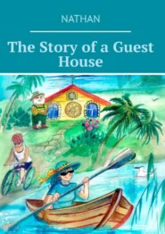 The Story of a Guest House