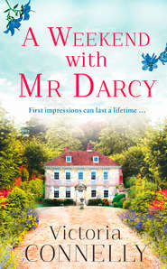 A Weekend with Mr Darcy: The perfect summer read for Austen addicts!