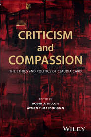 Criticism and Compassion: The Ethics and Politics of Claudia Card