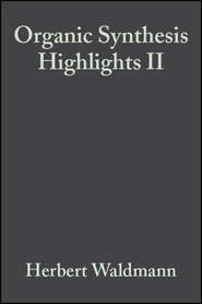 Organic Synthesis Highlights II