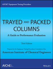 AIChE Equipment Testing Procedure - Trayed and Packed Columns
