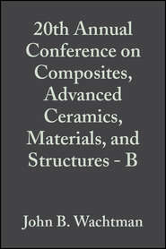 20th Annual Conference on Composites, Advanced Ceramics, Materials, and Structures - B