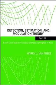 Detection, Estimation, and Modulation Theory, Part III