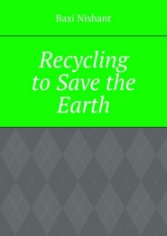 Recycling to Save the Earth