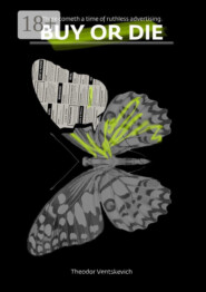 Buy or Die. There cometh a time of ruthless advertising