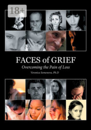 Faces of Grief. Overcoming the Pain of Loss