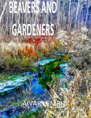 Beavers and Gardeners