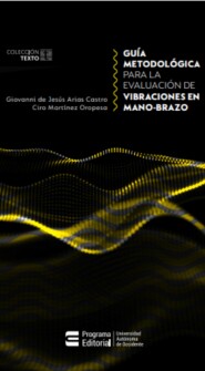 Guía metodológica para la evaluación de vibraciones en mano-brazo