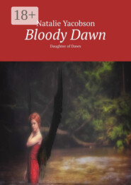 Bloody Dawn. Daughter of Dawn