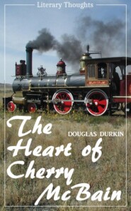 The Heart of Cherry McBain (Douglas Durkin) (Literary Thoughts Edition)