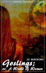 Goslings (John Davys ("J.D.") Beresford) (Literary Thoughts Edition)