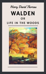 Henry David Thoreau: Walden, or Life in the Woods (English Edition)