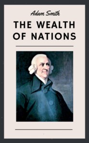 Adam Smith: The Wealth of Nations (English Edition)