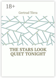 The stars look quiet tonight