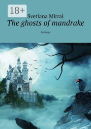 The ghosts of mandrake. Fantasy