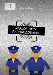 Parlor City: Расследование