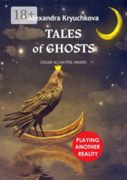 Tales of Ghosts. Playing Another Reality. Edgar Allan Poe award