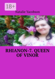 Rhianon-7. Queen of Vinor