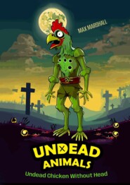 Undead Chicken Without Head. Undead Animals