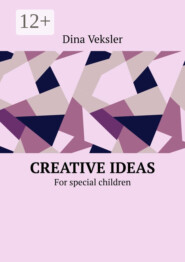 Creative Ideas. For special children