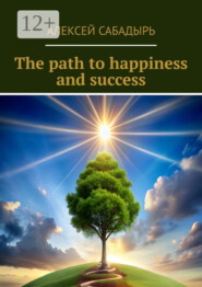 The path to happiness and success