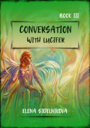 Conversation with Lucifer. Book III