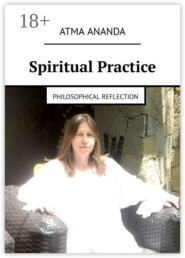 Spiritual Practice. Philosophical Reflection