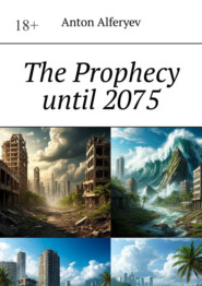 The Prophecy until 2075