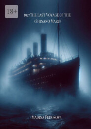 1927. The Last Voyage of the “Shinano-maru”