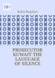 Prosecutor Kuwait. The lauguage of silence