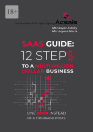 Saas Guide: 12 steps to a Multi-Million Dollar Business
