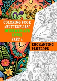 Coloring book «Butterflies». Intermediate level. Part 2
