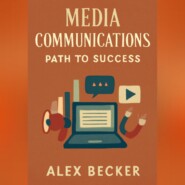 Медийные коммуникации: Путь к успеху