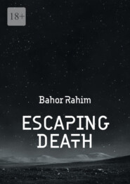 Escaping Death
