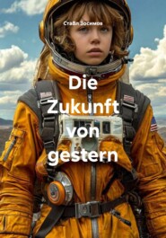 Die Zukunft von gestern