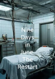 Nine Days in June. The Restart