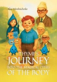 Thyme’s Journey into the Magical Cities of the Body
