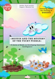 «Muffin and the mystery of the yucky puddle»