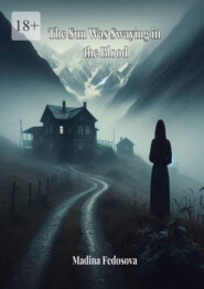 The sun was swaying in the blood