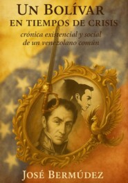 Un Bolívar en tiempos de crisis