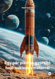 Egy pár plazma gyorsító hajó nukleáris motorral